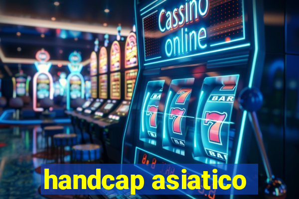 handcap asiatico